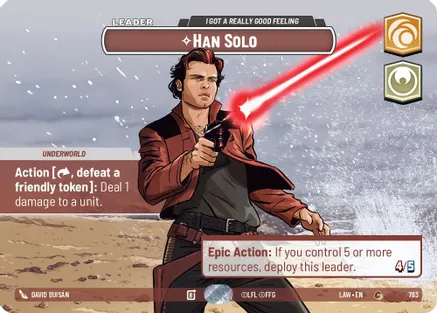 Han Solo - I Got a Really Good Feeling (Showcase) 783 card from A Lawless Time