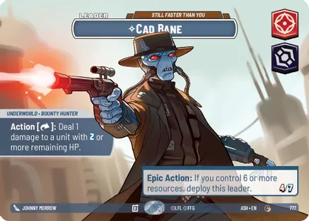 Cad Bane - Still Faster Than You (Showcase) 777 card from Ashes of the Empire