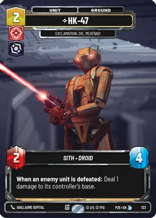 HK-47 - Exclamation: Die, Meatbag! 123 card from Sector and Regional Promos: Season 1